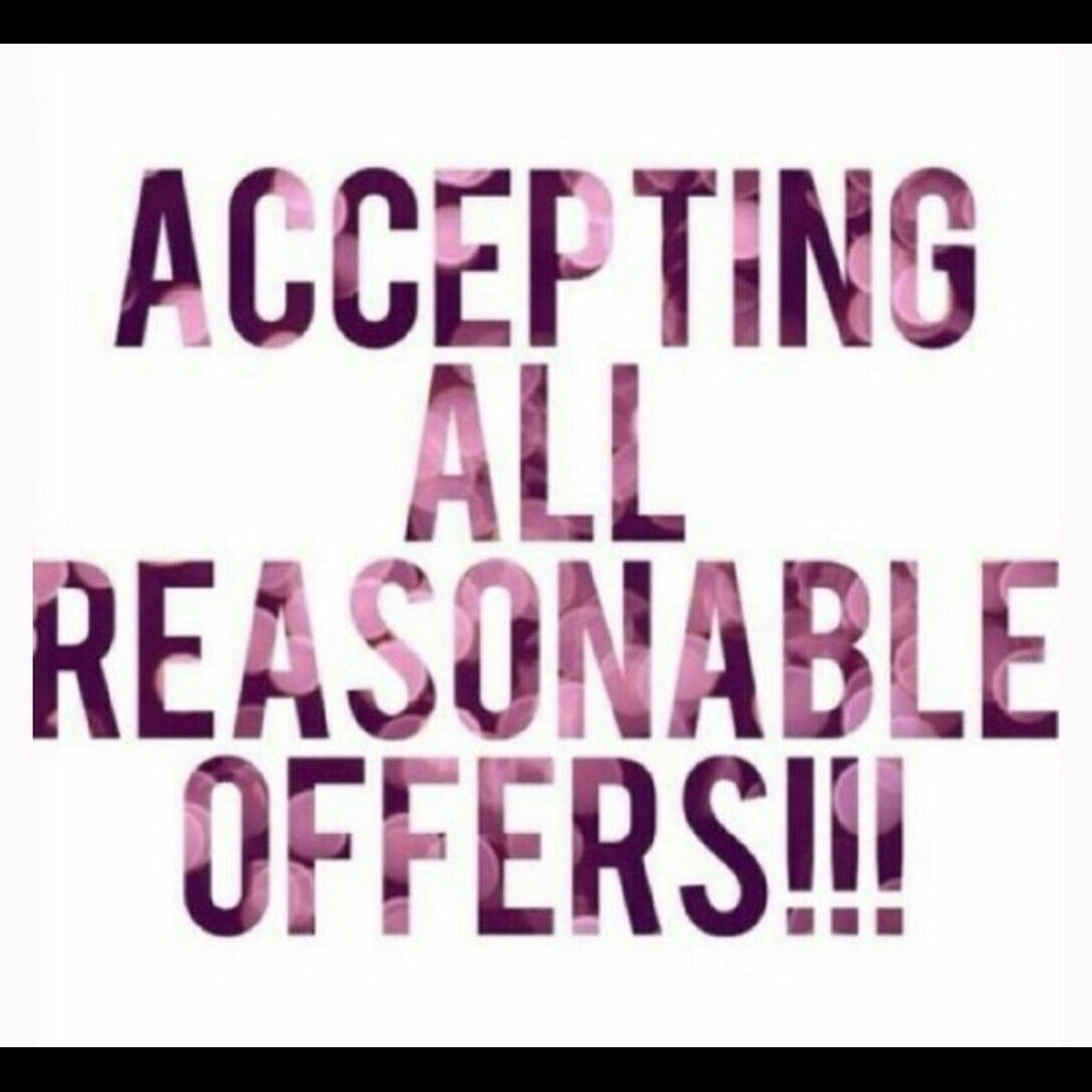 Accepting all reasonable offers. No Lowballing
